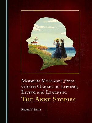 cover image of Modern Messages from Green Gables on Loving, Living and Learning